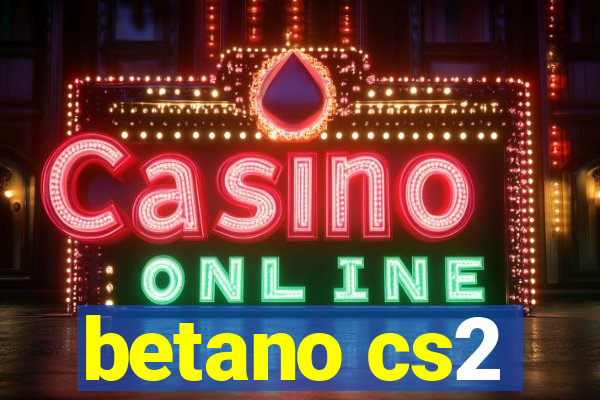 betano cs2