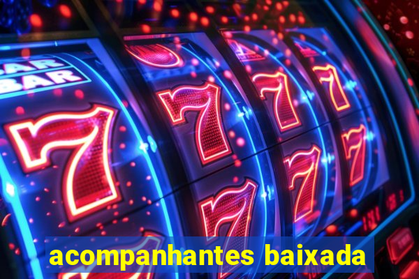 acompanhantes baixada