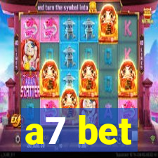 a7 bet