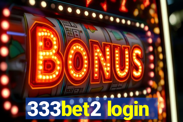 333bet2 login