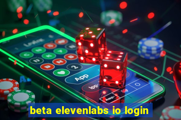 beta elevenlabs io login