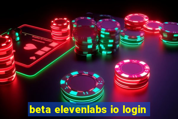 beta elevenlabs io login