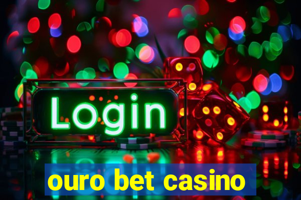 ouro bet casino