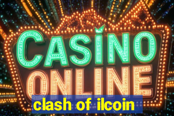 clash of ilcoin