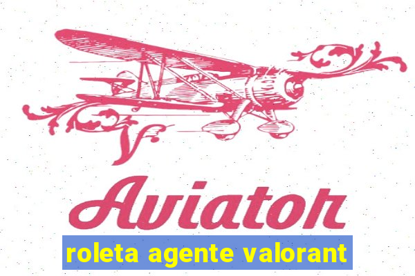 roleta agente valorant