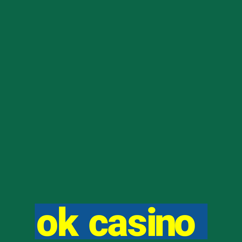 ok casino