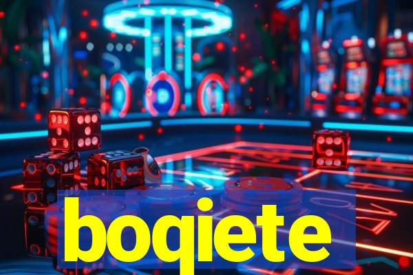 boqiete