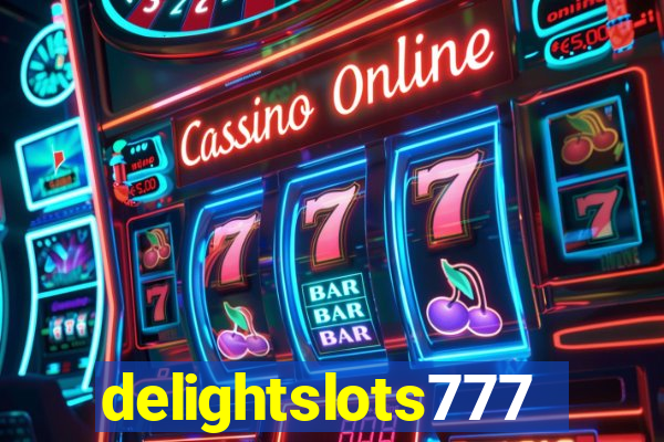 delightslots777