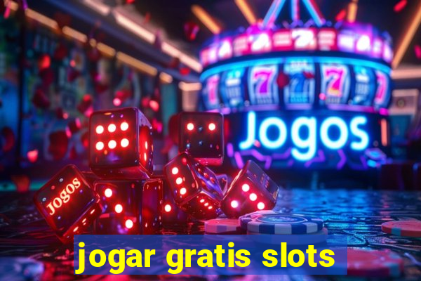 jogar gratis slots