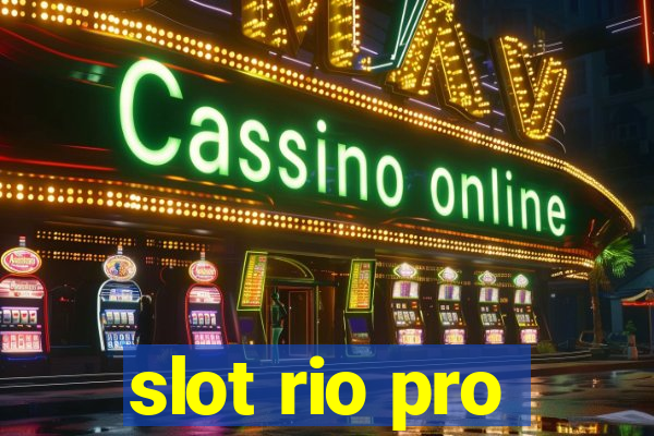 slot rio pro