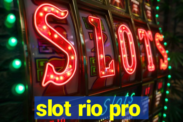 slot rio pro