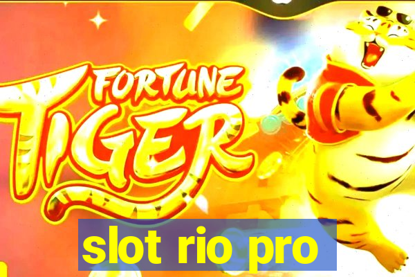 slot rio pro