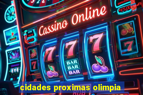 cidades proximas olimpia