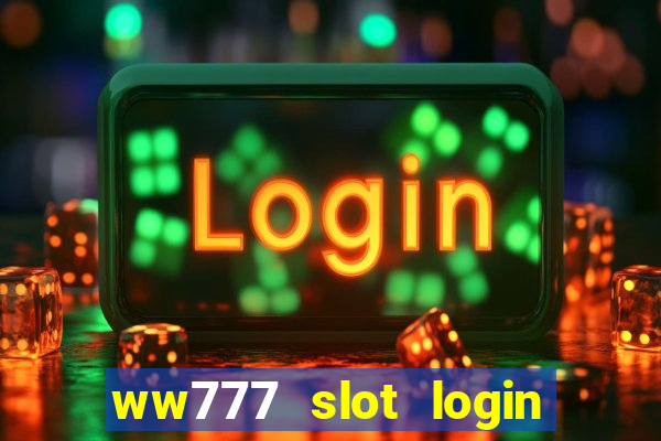 ww777 slot login register philippines