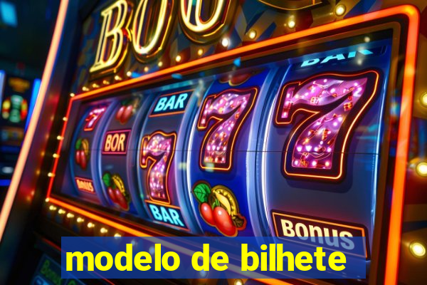 modelo de bilhete