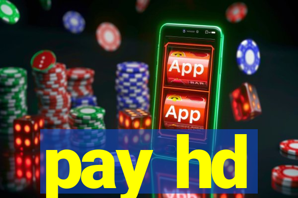 pay hd