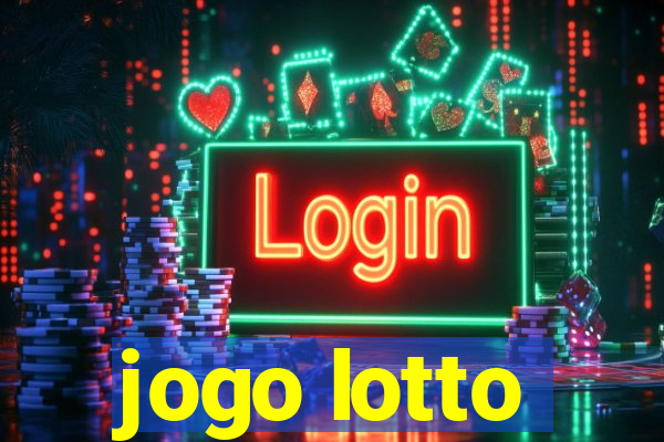 jogo lotto