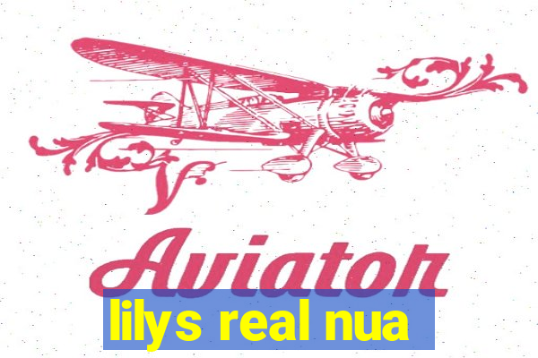 lilys real nua