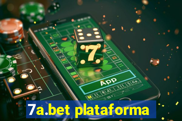 7a.bet plataforma