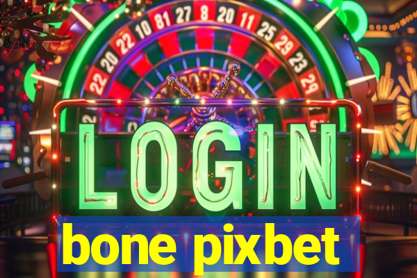 bone pixbet