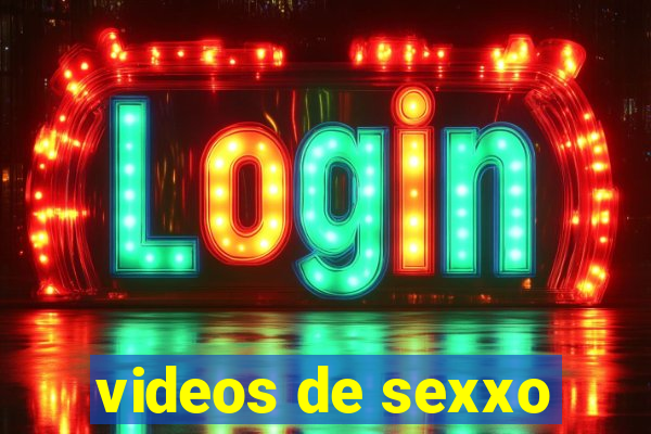 videos de sexxo