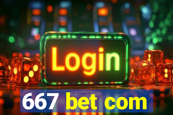 667 bet com