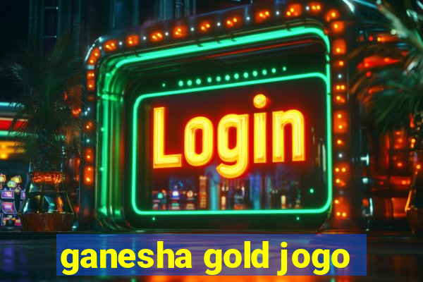 ganesha gold jogo