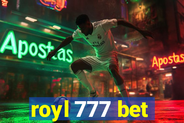 royl 777 bet