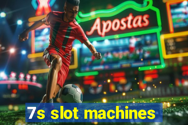 7s slot machines