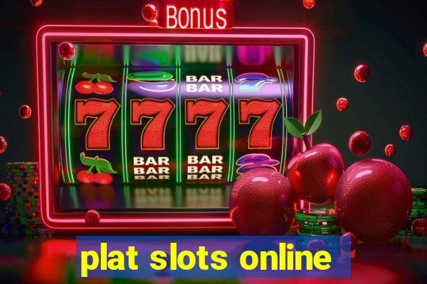 plat slots online