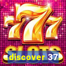 discover 37