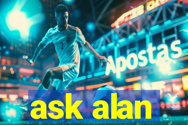 ask alan