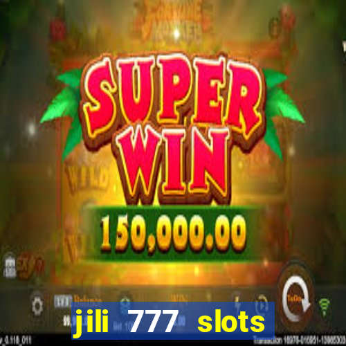 jili 777 slots lucky spin