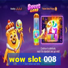 wow slot 008