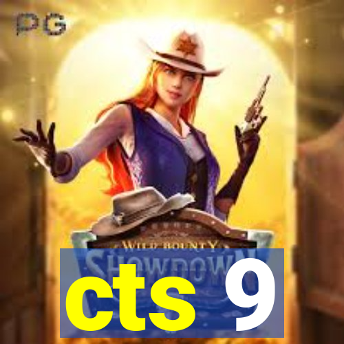 cts 9