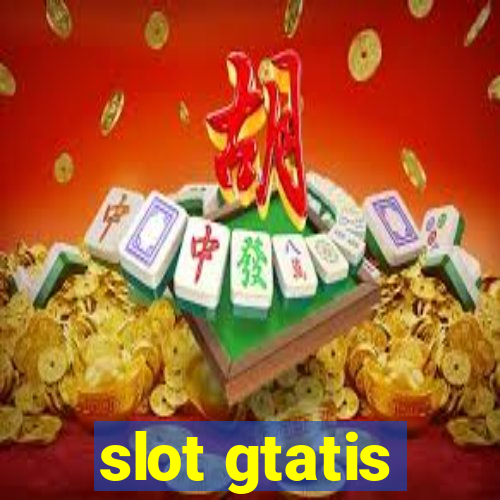 slot gtatis