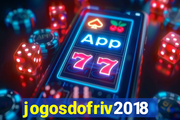 jogosdofriv2018