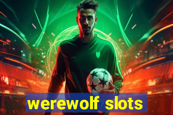 werewolf slots