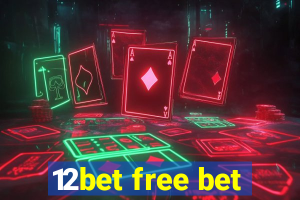 12bet free bet