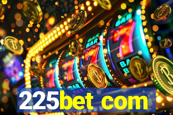 225bet com