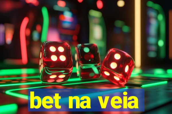 bet na veia