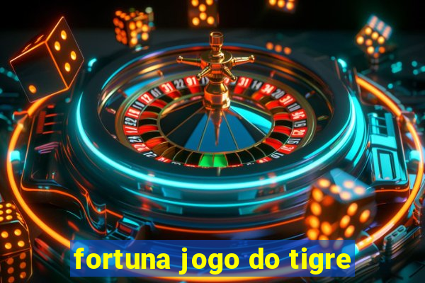 fortuna jogo do tigre