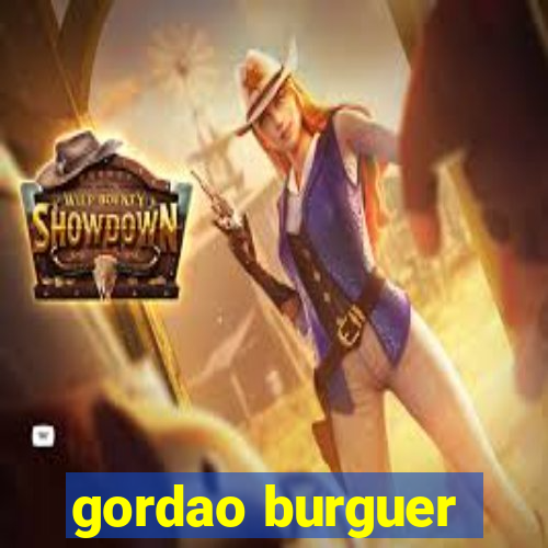 gordao burguer