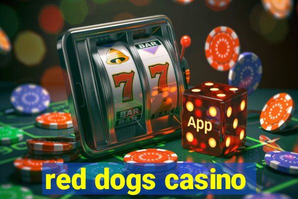 red dogs casino