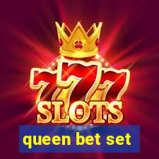 queen bet set