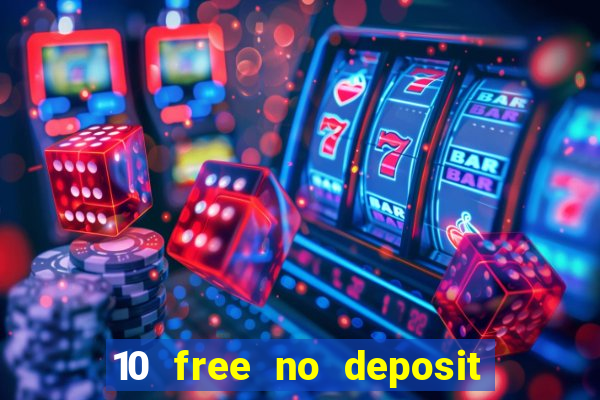 10 free no deposit casino uk 2023