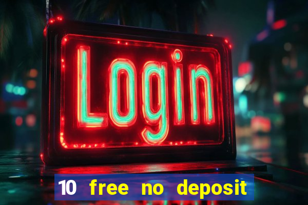 10 free no deposit casino uk 2023