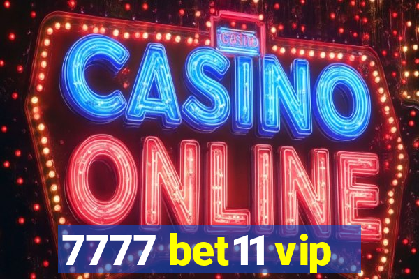 7777 bet11 vip