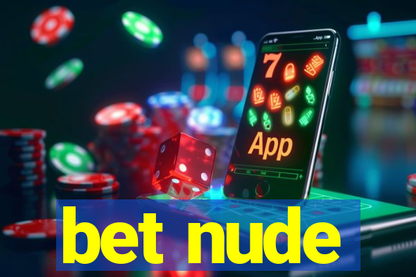 bet nude