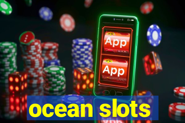 ocean slots